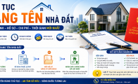 Thủ tục sang tên nhà đất mới nhất: Hồ sơ, quy trình, chi phí từ A-Z